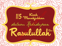 Image of 115 kisah menakjubkan dalam kehidupan Rasulullah